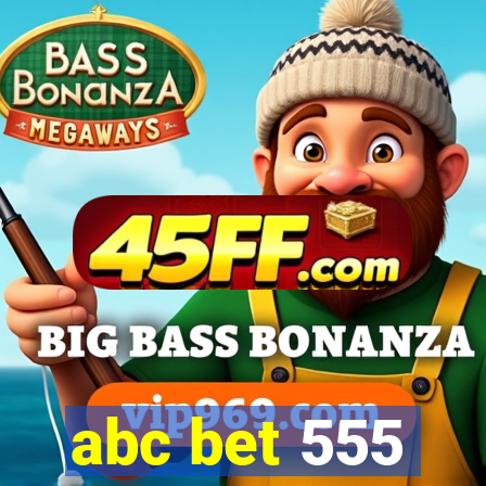 abc bet 555